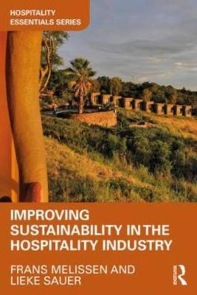 Cover for Frans Melissen · Improving Sustainability in the Hospitality Industry - Hospitality Essentials Series (Hardcover Book) (2018)