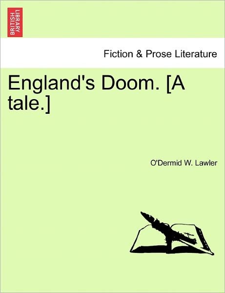 Cover for O\'dermid W Lawler · England's Doom. [a Tale.] (Pocketbok) (2011)