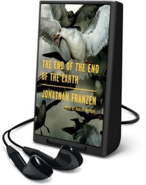The End of the End of the Earth Essays - Jonathan Franzen - Andere - Macmillan Audio - 9781250223692 - 13. November 2018