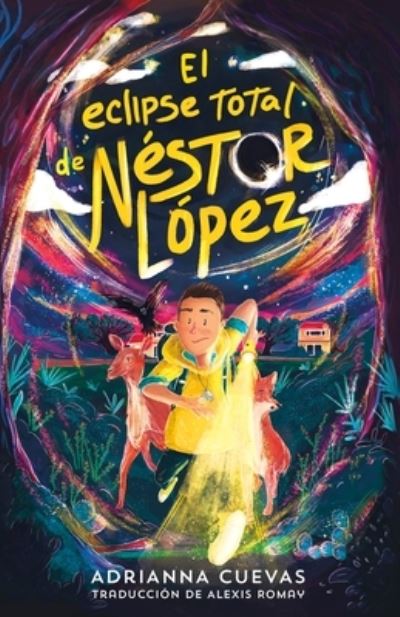 Cover for Adrianna Cuevas · El eclipse total de Nestor Lopez / The Total Eclipse of Nestor Lopez (Taschenbuch) [Spanish edition] (2022)