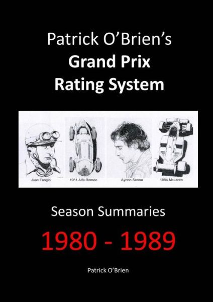 Cover for Patrick O'brien · Patrick O'brien's Grand Prix Rating System: Season Summaries 1980-1989 (Paperback Book) (2014)