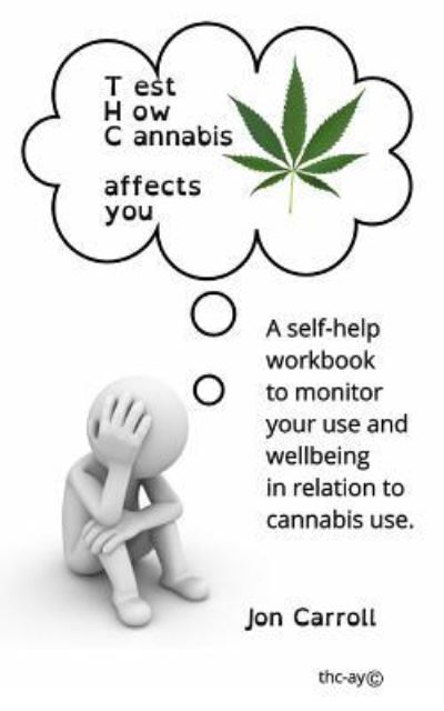 Cover for Jon Carroll · Test How Cannabis affects you (THC-ay) (Paperback Book) (2016)