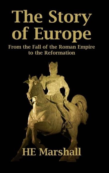 Cover for H E Marshall · The Story of Europe (Innbunden bok) (2024)