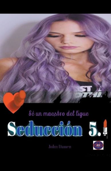 Cover for John Danen · Seducción 5. 1 (Book) (2020)