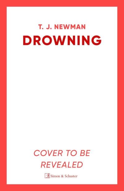 Cover for T. J. Newman · Drowning: the most thrilling blockbuster of the year (Taschenbuch) (2024)