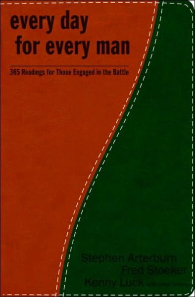 Cover for Stephen Arterburn · Every Day for Every Man: 365 Readings for Those Engaged in the Battle - Every Man (Leather Book) (2005)