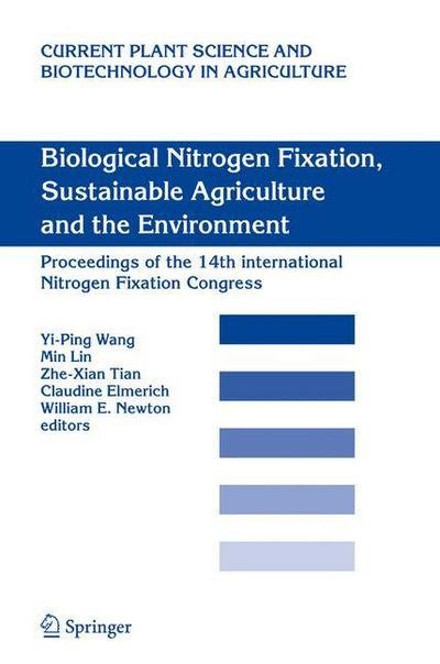 Cover for Y Wang · Biological Nitrogen Fixation, Sustainable Agriculture and the Environment: Proceedings of the 14th International Nitrogen Fixation Congress - Current Plant Science and Biotechnology in Agriculture (Gebundenes Buch) [2005 edition] (2005)