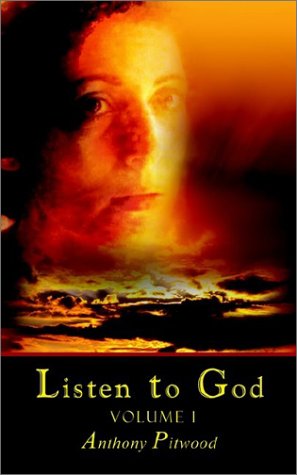 Cover for Tony Pitwood · Listen to God: Volume 1 (V. 1) (Paperback Book) (2002)