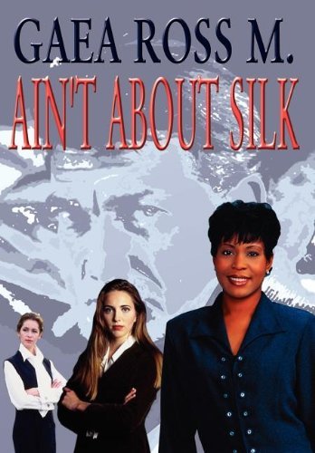 Cover for Gaea Ross M · Ain't About Silk (Inbunden Bok) (2003)