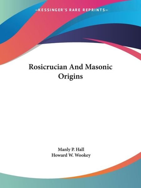 Cover for Manly P. Hall · Rosicrucian and Masonic Origins (Paperback Book) (2005)