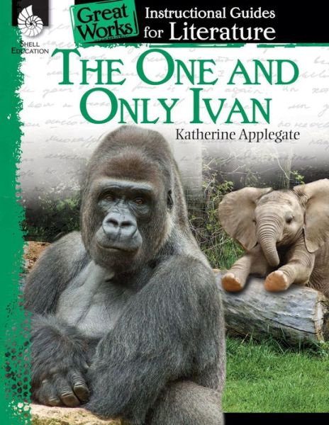 Cover for Jennifer Prior · The One and Only Ivan: An Instructional Guide for Literature: An Instructional Guide for Literature (Pocketbok) (2014)