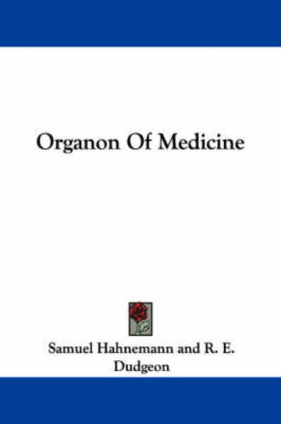 Cover for Samuel Hahnemann · Organon of Medicine (Legacy Reprints) (Paperback Book) [Tra edition] (2007)