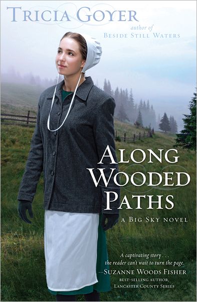 Cover for Tricia Goyer · Along Wooded Paths: A Big Sky Novel (Paperback Book) (2011)