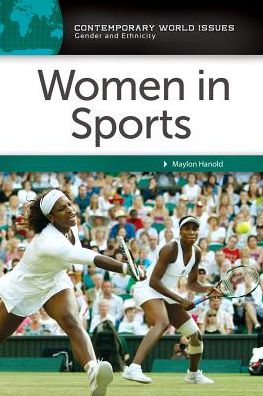 Cover for Maylon Hanold · Women in Sports: A Reference Handbook - Contemporary World Issues (Hardcover Book) (2018)