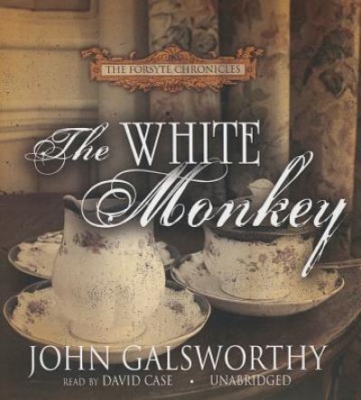 Cover for John Galsworthy · The White Monkey (CD) (2013)