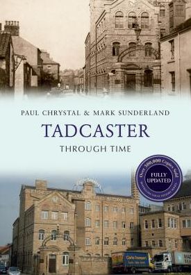 Cover for Paul Chrystal · Tadcaster Through Time Revised Edition - Through Time Revised Edition (Paperback Book) [Revised edition] (2015)