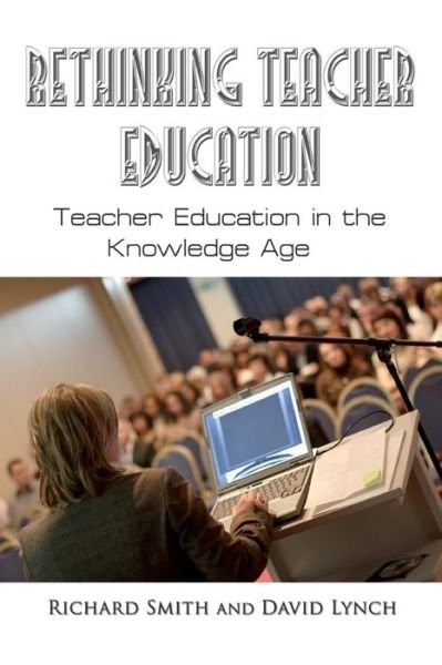 Rethinking Teacher Education - Richard Smith - Libros - lulu.com - 9781445775692 - 20 de junio de 2010