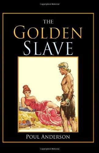 Cover for Poul Anderson · The Golden Slave (Paperback Book) (2009)