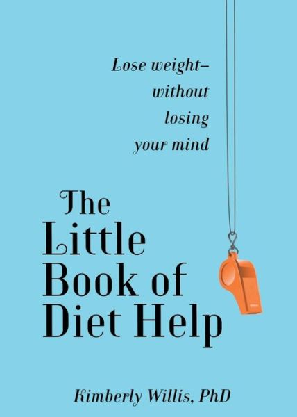 Cover for Kimberly Willis · Little Book of Diet Help: Expert Tips and Tapping Techniques to Stay Slim--for Life (Taschenbuch) (2015)