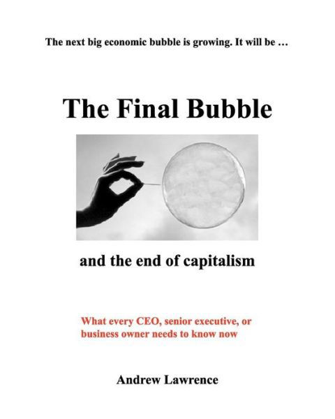 Cover for Andrew Lawrence · The Final Bubble (Paperback Book) (2010)