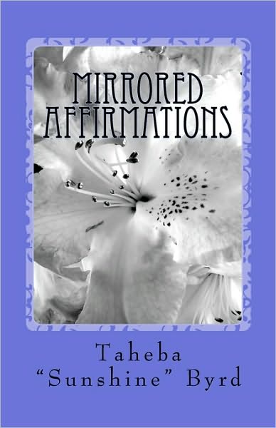 Cover for Taheba Sunshine Byrd · Mirrored Affirmations (Taschenbuch) (2010)