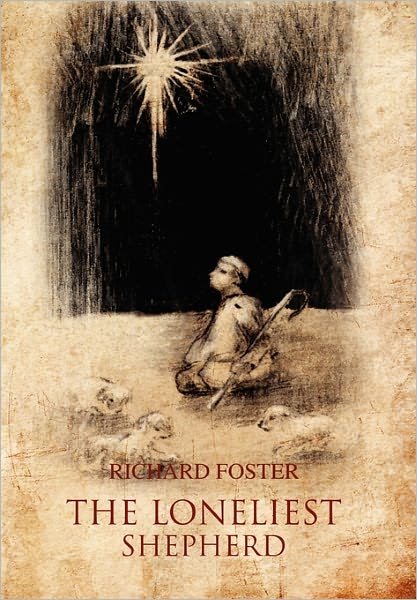 Cover for Richard Foster · The Loneliest Shepherd (Paperback Book) (2011)