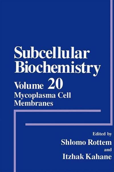 Mycoplasma Cell Membranes - Subcellular Biochemistry - Shlomo Rottem - Books - Springer-Verlag New York Inc. - 9781461362692 - October 24, 2012