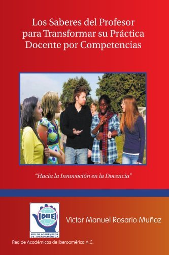 Cover for Manuel Rosario Muñoz · Los Saberes Del Profesor Para Transformar Su Práctica Docente  Por Competencias: Hacia La Innovación en La Docencia (Taschenbuch) [Spanish edition] (2011)