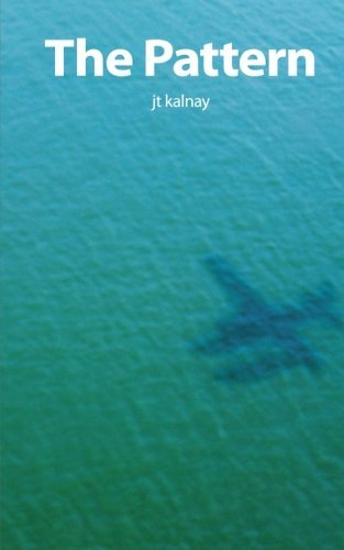 Cover for Jt Kalnay · The Pattern (Pocketbok) (2011)