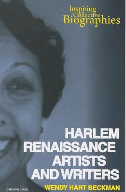 Cover for Wendy Hart Beckman · Harlem Renaissance Artists and Writers (Inspiring Collective Biographies) (Paperback Book) (2013)