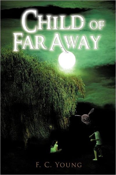 Cover for F. C. Young · Child of Far Away (Paperback Book) (2012)