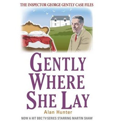 Cover for Mr Alan Hunter · Gently Where She Lay - George Gently (Taschenbuch) (2013)
