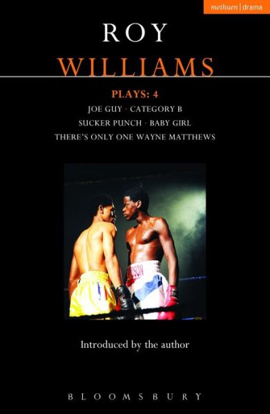 Cover for Roy Williams · Williams Plays: 4: Sucker Punch; Category B; Joe Guy; Baby Girl; There’s Only One Wayne Matthews - Contemporary Dramatists (Taschenbuch) (2013)