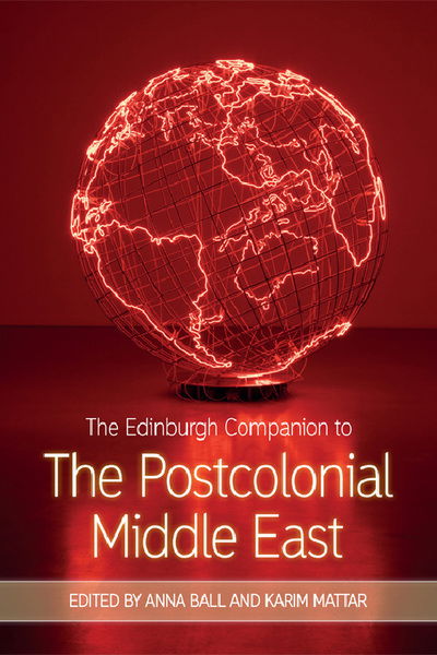 Cover for Mattar  Karim · The Edinburgh Companion to the Postcolonial Middle East - Edinburgh Companions to Literature and the Humanities (Paperback Book) (2025)