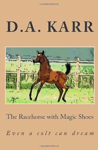 Cover for D a Karr · The Racehorse with Magic Shoes (Paperback Book) [Lrg edition] (2012)