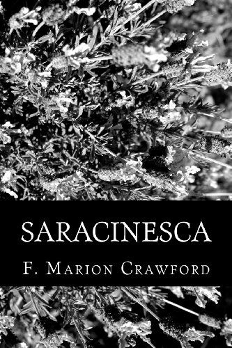 Saracinesca - F. Marion Crawford - Kirjat - CreateSpace Independent Publishing Platf - 9781477666692 - lauantai 16. kesäkuuta 2012