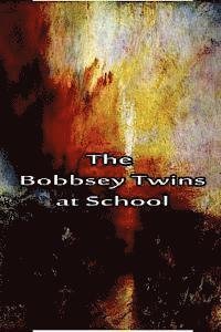 The Bobbsey Twins at School - Laura Lee Hope - Books - Createspace - 9781480028692 - October 2, 2012