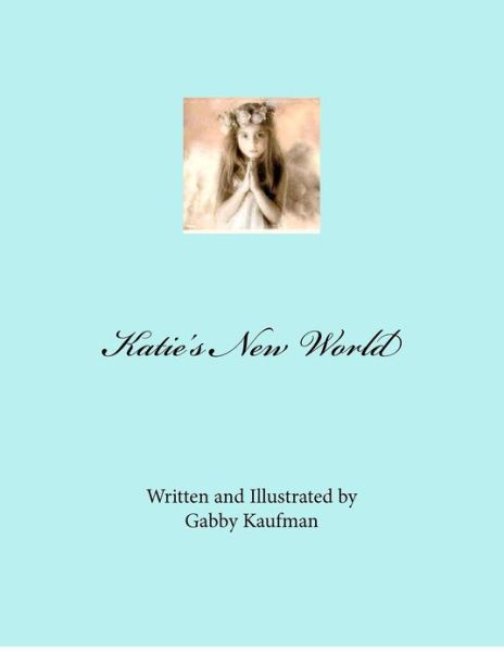 Cover for Gabby Kaufman · Katie's New World (Paperback Book) (2012)