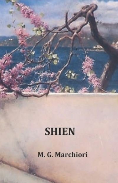 Cover for M G Marchiori · Shien (Paperback Book) (2017)