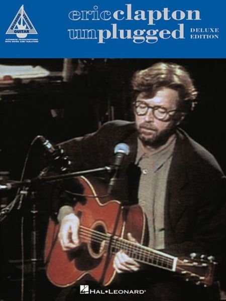 Eric Clapton - Unplugged - Deluxe Edition - Eric Clapton - Books - Hal Leonard Publishing Corporation - 9781480370692 - August 1, 2014