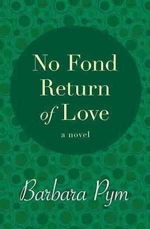 Cover for Barbara Pym · No Fond Return of Love (Book) (2014)