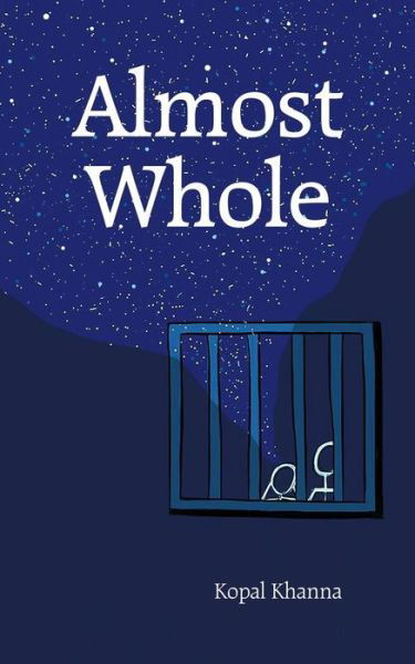 Cover for Kopal Khanna · Almost Whole (Paperback Book) (2014)