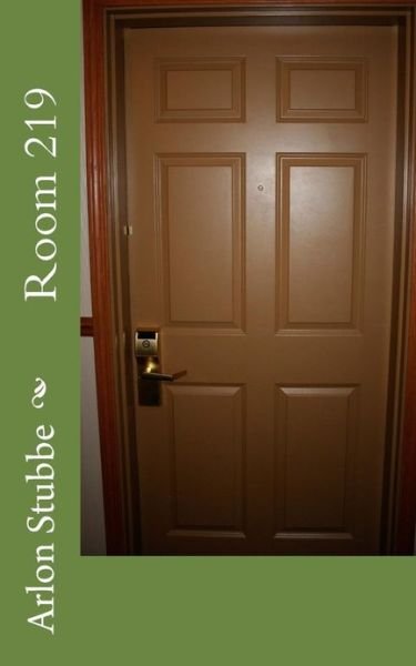 Cover for Arlon K Stubbe · Room 219 (Pocketbok) (2013)