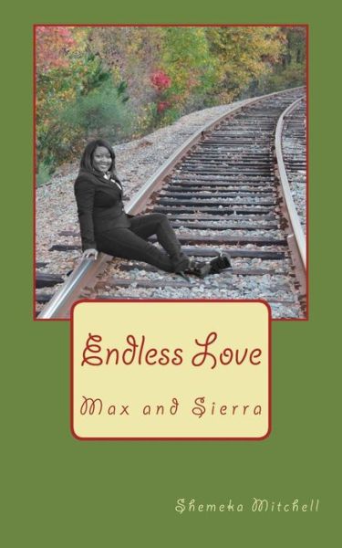 Cover for Shemeka Mitchell · Endless Love: Max and Sierra (Paperback Book) (2013)