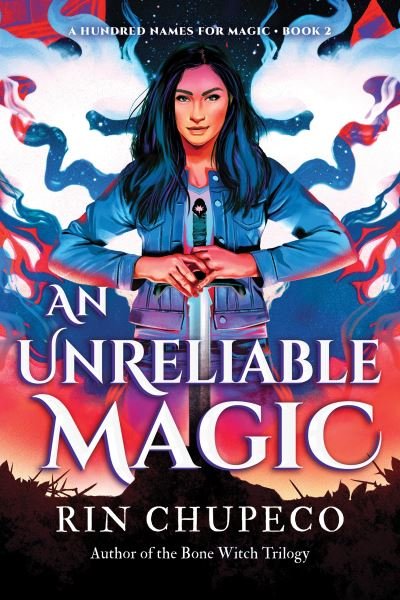 Cover for Rin Chupeco · An Unreliable Magic - A Hundred Names for Magic (Hardcover bog) (2022)