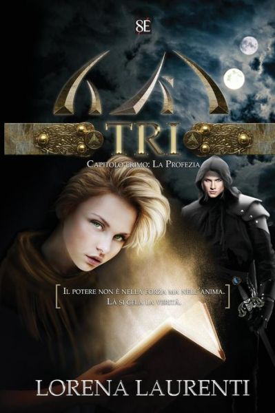 Cover for Lorena Laurenti · Tri - Capitolo Primo: La Profezia (Paperback Book) (2012)