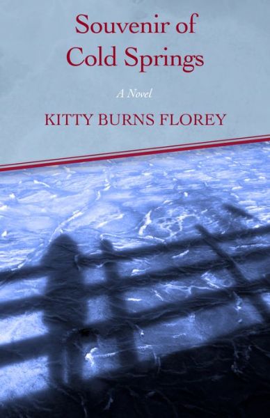 Cover for Kitty Burns Florey · Souvenir of Cold Springs: A Novel (Paperback Book) (2015)