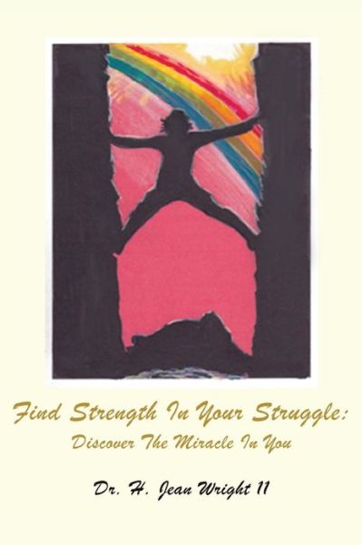 Cover for Dr H Jean Wright II · Find Strength in Your Struggle (Hardcover Book) (2015)