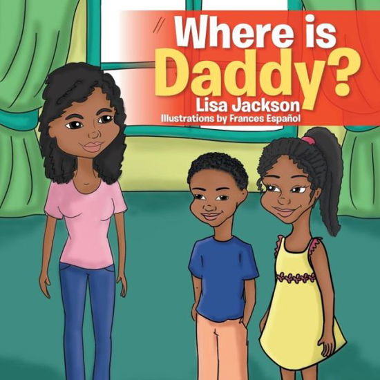 Cover for Lisa Jackson · Where is Daddy? (Paperback Book) (2014)