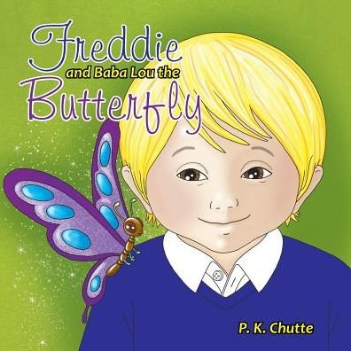 Cover for P K Chutte · Freddie and Baba Lou the Butterfly (Paperback Book) (2016)